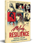 The Melody of Resilience: The Taylor Swift Story
